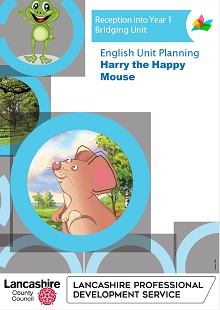 Reception into Year 1 Bridging Unit - Harry the Happy Mouse (RES241)