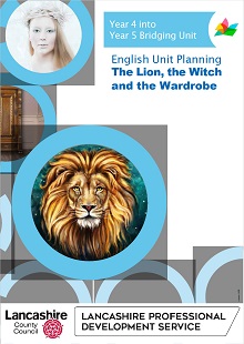 Year 4 into Year 5 Bridging Unit - The Lion, the Witch and the Wardrobe (RES245)