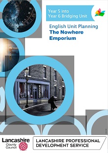 Year 5 into Year 6 Bridging Unit - The Nowhere Emporium (RES246)